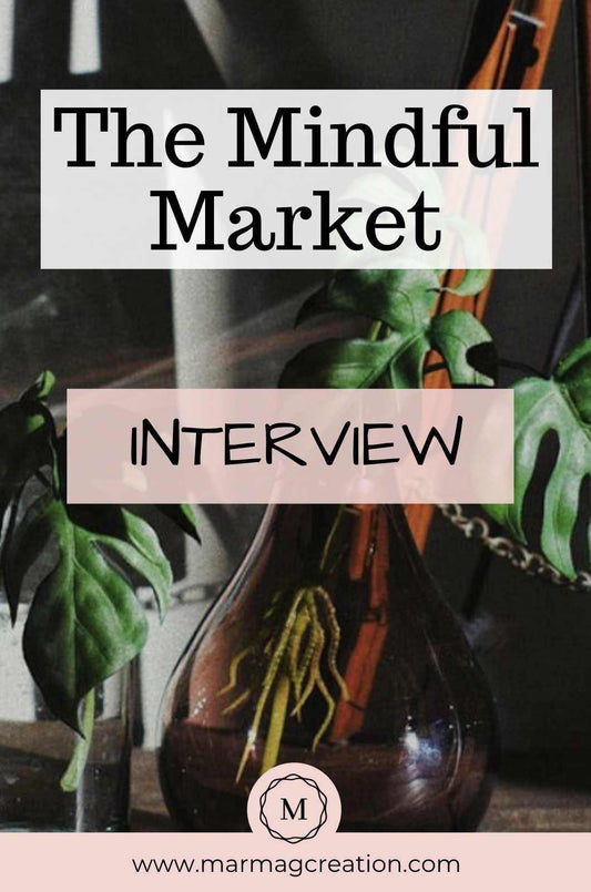 Marmag Creation Interview - The Mindful Market Company